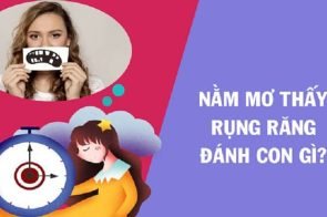 Mơ thấy rụng răng có sao không? Giải mã giấc mơ rụng răng