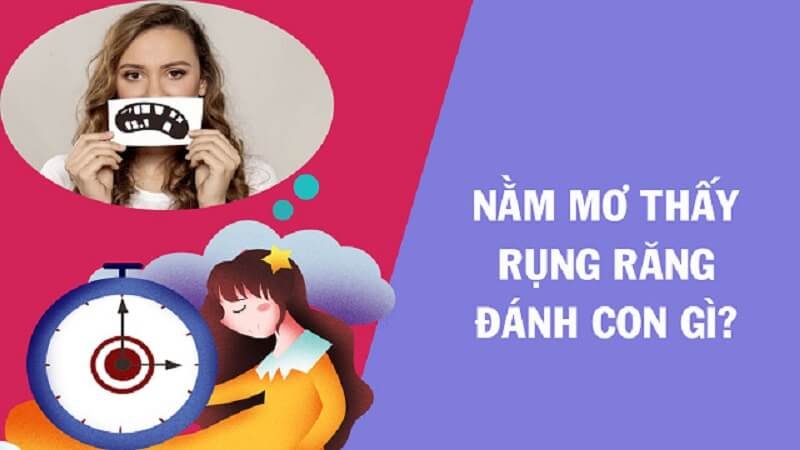 Nằm mơ thấy rụng răng đánh con gì, số mấy?