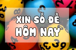 Dự đoán số đề hôm nay – Xin số đề hôm nay cực chuẩn xác