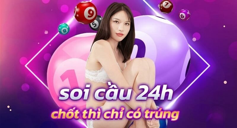 Phân tích soi cầu lottery 24h tốt nhất và đánh theo dàn đề