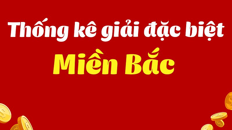 Bảng thống kê giải đặc biệt XSMB