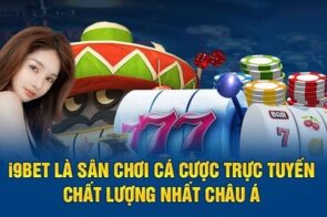 i9Bet – Trang Chủ Sân Chơi Trực Tuyến Với Hàng Loạt Ưu Đãi