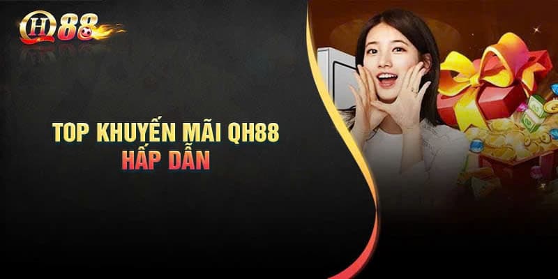 Lợi ích khi tham gia chương trình khuyến mãi tại QH88