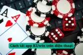 Cách tải app KUwin trên điện thoại Android và iOS chi tiết