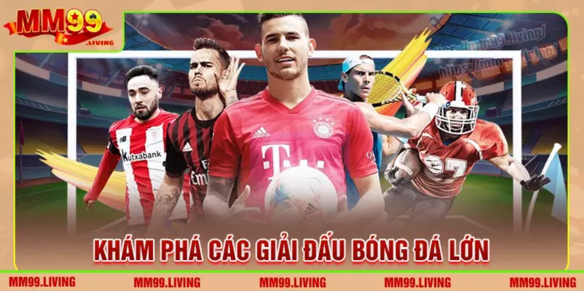 Khám phá những giải bóng đá mm99 danh tiếng