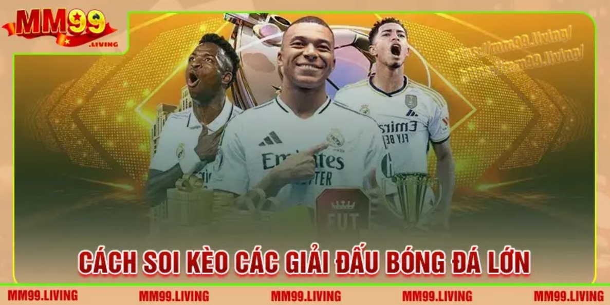 Mách bạn cách soi kèo nhà cái cho các trận đấu lớn