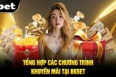 Khuyến mãi 8KBet 2025 đầy đủ và mới nhất – Đừng bỏ lỡ cơ hội thắng lớn