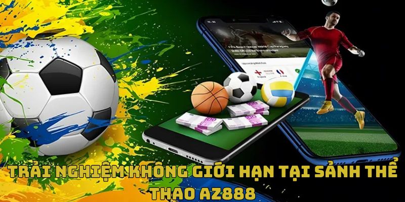 Sức hút khó cưỡng của thể thao AZ888