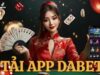 Tải App Dabet – Trải Nghiệm Cá Cược Mượt Mà Trên Di Động