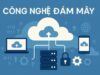 Công Nghệ Đám Mây: Sự Thay Đổi Lớn Đối Với Ngành Game Hiện Đại