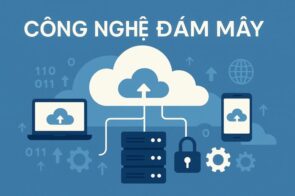 Công Nghệ Đám Mây: Sự Thay Đổi Lớn Đối Với Ngành Game Hiện Đại