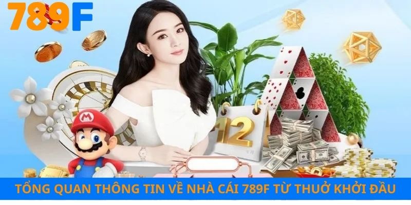  khái quát 789F trang chủ nhà cái trực tuyến từ thuở sơ khai