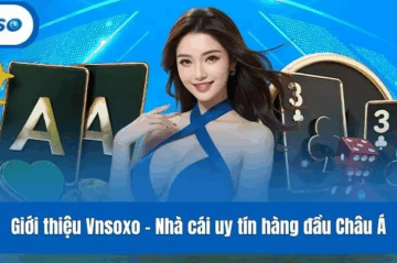 Nhà cái vnsoxo trải nghiệm đẳng cấp và an toàn tuyệt đối