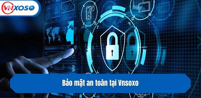 Hệ thống bảo mật và công nghệ tiên tiến