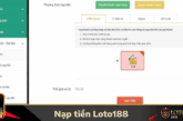 Tất Tần Tật Về Nạp Tiền Loto188: Từ Chuyển Khoản Đến Ví Điện Tử