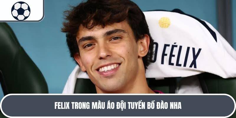 Felix không có quá nhiều đóng góp trong màu áo đội tuyển Bồ Đào Nha
