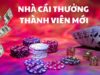 Nhà Cái Uy Tín – Top 10 Thương Hiệu Dẫn Đầu Thị Trường