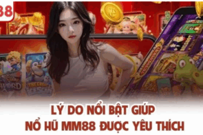 Nhà cái MM88 nổ hũ: chọn phòng vừa tay, tăng nhịp trúng thưởng