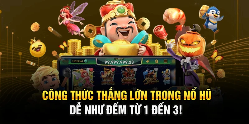 Công thức vốn hợp lý khi chơi nổ hũ