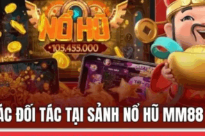 Kho báu MM88 nổ hũ vui khỏe trong khuôn khổ an toàn