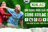 Xoilac TV tự hào với xem bóng đá trực tiếp Việt Nam tốt nhất