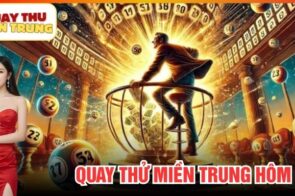 Quay Thử Miền Trung Hôm Nay – Trải Nghiệm Quay Thử Xổ Số Khánh Hòa