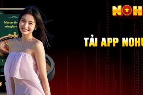 Tải app Nohu90 – Trải nghiệm thế giới game đổi thưởng đỉnh cao ngay trên điện thoại