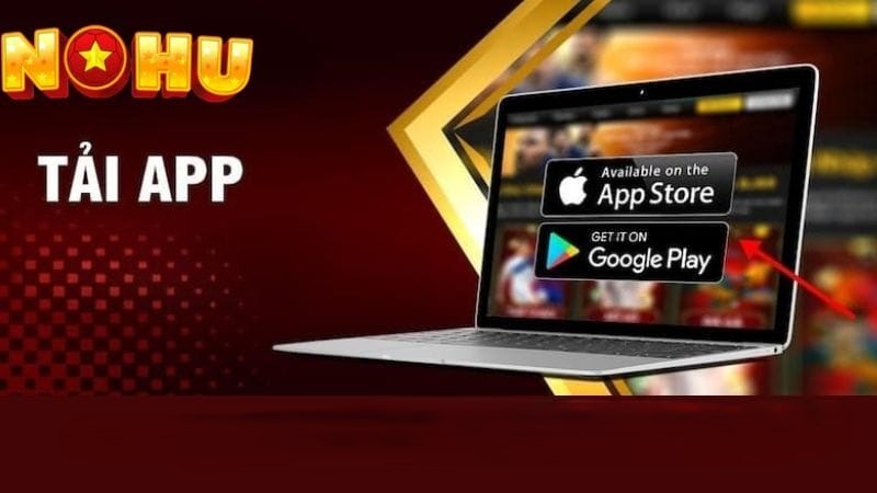 Hướng dẫn tải app Nohu90 nhanh chóng cho mọi thiết bị