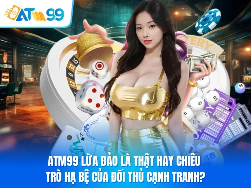 Tại sao xuất hiện thông tin ATM99 lừa đảo trên mạng xã hội?